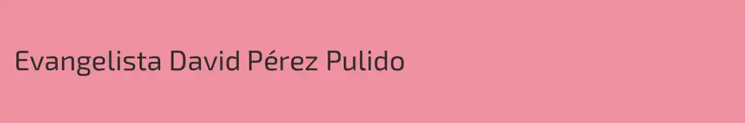 Evangelista David Pérez Pulido